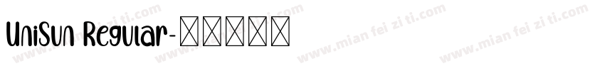 UniSun Regular字体转换